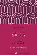 Solidarietà. Filosofia di un'idea sociale