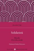 Solidarietà. Filosofia di un'idea sociale