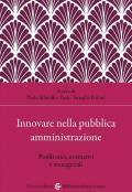 Innovare nella pubblica amministrazione. Profili etici, normativi e manageriali