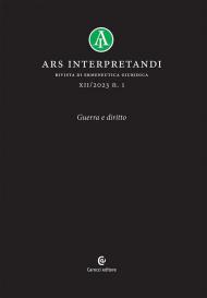 Ars interpretandi (2023). Vol. 1: Guerra e diritto