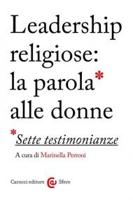 Leadership religiose: la parola alle donne. Sette testimonianze