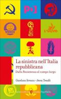 La sinistra nell'Italia repubblicana. Dalla Resistenza al campo largo