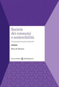 Società dei consumi e sostenibilità. Una prospettiva psicoculturale