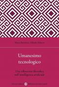Umanesimo tecnologico. Una riflessione filosofica sull'intelligenza artificiale