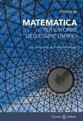 Matematica per il fiorire dell'essere umano. Con le riflessioni di Christopher Jackson