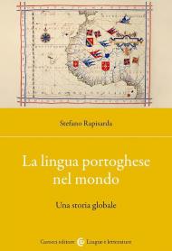 La lingua portoghese nel mondo. Una storia globale