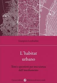 L'habitat urbano. Temi e questioni per una scienza dell'insediamento