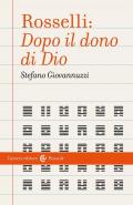 Rosselli: «Dopo il dono di Dio»