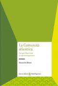 La Comunità atlantica. Europa e Stati Uniti in età contemporanea