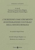 L'iscrizione come strumento di integrazione culturale nella società romana. In ricordo di Angela Donati. Atti del Colloquio Borghesi 2021 (Bertinoro, 28-30 ottobre 2021)