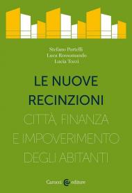 Le nuove recinzioni. Città, finanza e impoverimento degli abitanti