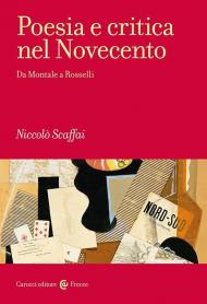 Poesia e critica nel Novecento. Da Montale a Rosselli