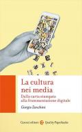 La cultura nei media. Dalla carta stampata alla frammentazione digitale