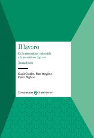 Il lavoro. Dalla rivoluzione industriale alla transizione digitale