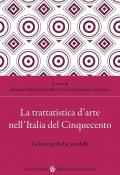 La trattatistica d'arte nell'Italia del Cinquecento. Generi, pratiche, modelli