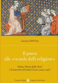 Il poeta alle «scuole delli religiosi». Dante, Pietro delle Travi e il convento di Santa Croce (1294-1296)