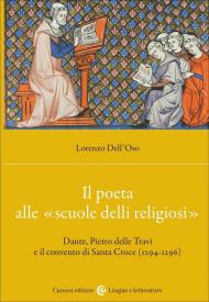 Il poeta alle «scuole delli religiosi». Dante, Pietro delle Travi e il convento di Santa Croce (1294-1296)