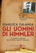 Gli uomini di Himmler. Il passato nazista dei Servizi segreti tedeschi