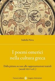 I poemi omerici nella cultura greca. Dalla pittura su vaso alle rappresentazioni teatrali (Secoli VII-V a.C.)