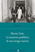 Monte sole, la memoria pubblica di una strage nazista