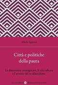 Città e politiche della paura. La dimensione immaginaria, la crisi urbana e l'avvento del neoliberalismo