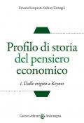 Profilo di storia del pensiero economico. Vol. 1: Dalle origini a Keynes