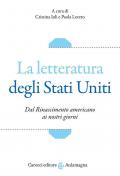 La letteratura degli Stati Uniti. Dal Rinascimento americano ai nostri giorni