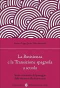 La Resistenza e la Transizione spagnola a scuola. Storia e memoria del passaggio dalle dittature alla democrazia