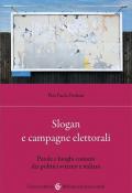 Slogan e campagne elettorali. Parole e luoghi comuni dei politici svizzeri e italiani