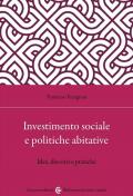 Investimento sociale e politiche abitative. Idee, discorsi e pratiche