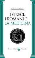 I greci, i romani e… la medicina