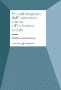 Neurodivergenze: dall'intervento clinico all'inclusione sociale