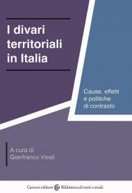 I divari territoriali in Italia. Cause, effetti e politiche di contrasto