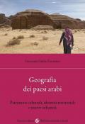 Geografia dei Paesi arabi. Patrimoni culturali, identità territoriali e nuove urbanità