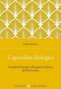 L'apocalisse dialogica. Scambi di battute nella poesia italiana del Novecento