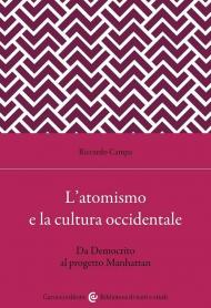 L'atomismo e la cultura occidentale. Da Democrito al progetto Manhattan