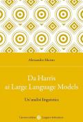 Da Harris ai Large Language Models. Un'analisi linguistica