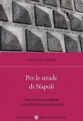 Per le strade di Napoli. Sopravvivenze urbane e cittadinanze postcoloniali