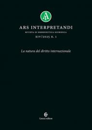 Ars interpretandi (2025). Vol. 1: La natura del diritto internazionale