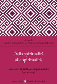 Dalla spiritualità alle spiritualità. Vent'anni di studi sociologici in Italia (2005-2025)