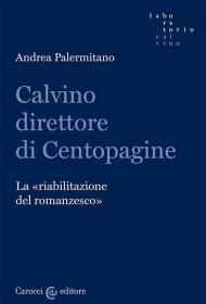 Calvino direttore di Centopagine. La «riabilitazione del romanzesco»