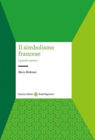 Il simbolismo francese. I grandi maestri