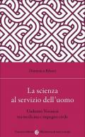 La scienza al servizio dell'uomo. Umberto Veronesi tra medicina e impegno civile