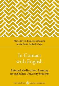 In contact with English. Informal media-driven learning among italian university students