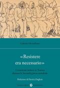 «Resistere era necessario». I comunisti italiani in Tunisia durante la Seconda guerra mondiale