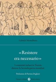 «Resistere era necessario». I comunisti italiani in Tunisia durante la Seconda guerra mondiale
