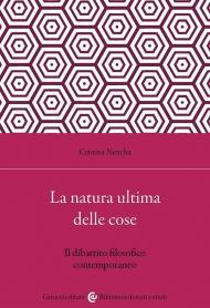 La natura ultima delle cose. Il dibattito filosofico contemporaneo