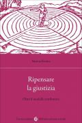 Ripensare la giustizia. Oltre il modello retributivo
