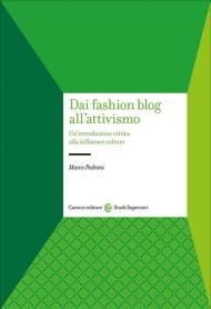 Dai fashion blog all'attivismo. Un'introduzione critica alla influence culture
