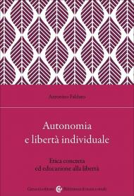 Autonomia e libertà individuale. Il ruolo dell'educazione per un'etica concreta